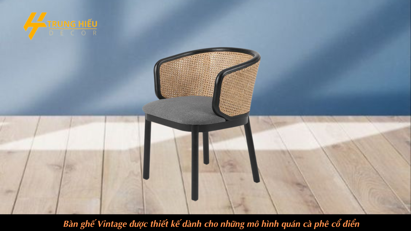Bàn ghế Vintage được thiết kế dành cho những mô hình quán cà phê cổ điển