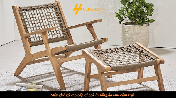 Mẫu ghế gỗ cao cấp 361 check in sống ảo khu cắm trại